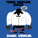 Dark videur