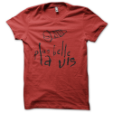 Tee-shirt original rigolo Plus belle la vis